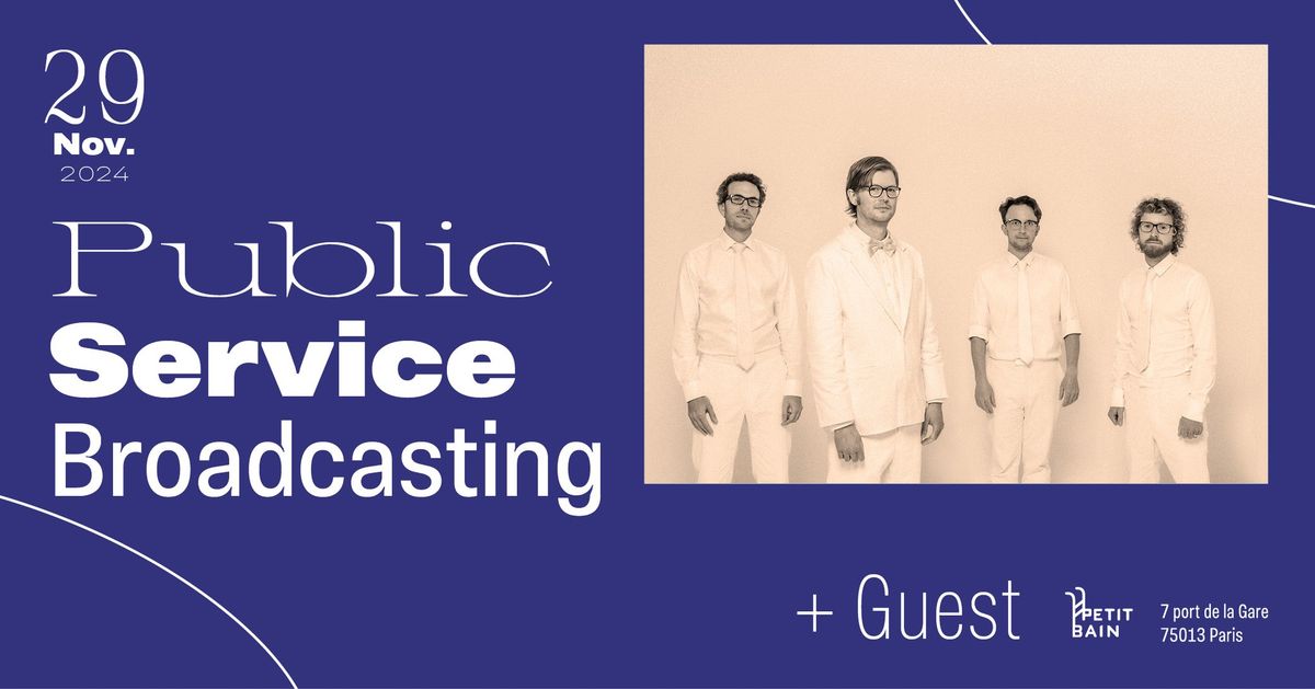 Public Service Broadcasting + Guest \u00a6 Petit Bain