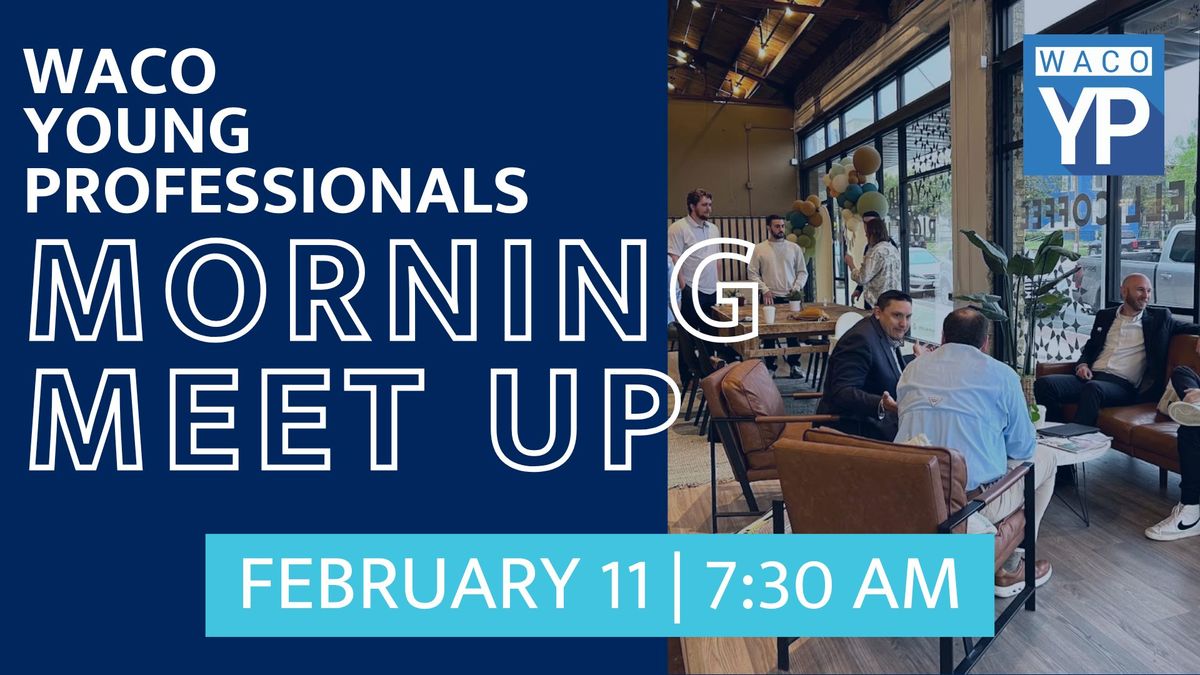 Waco YP February Morning Meet Up