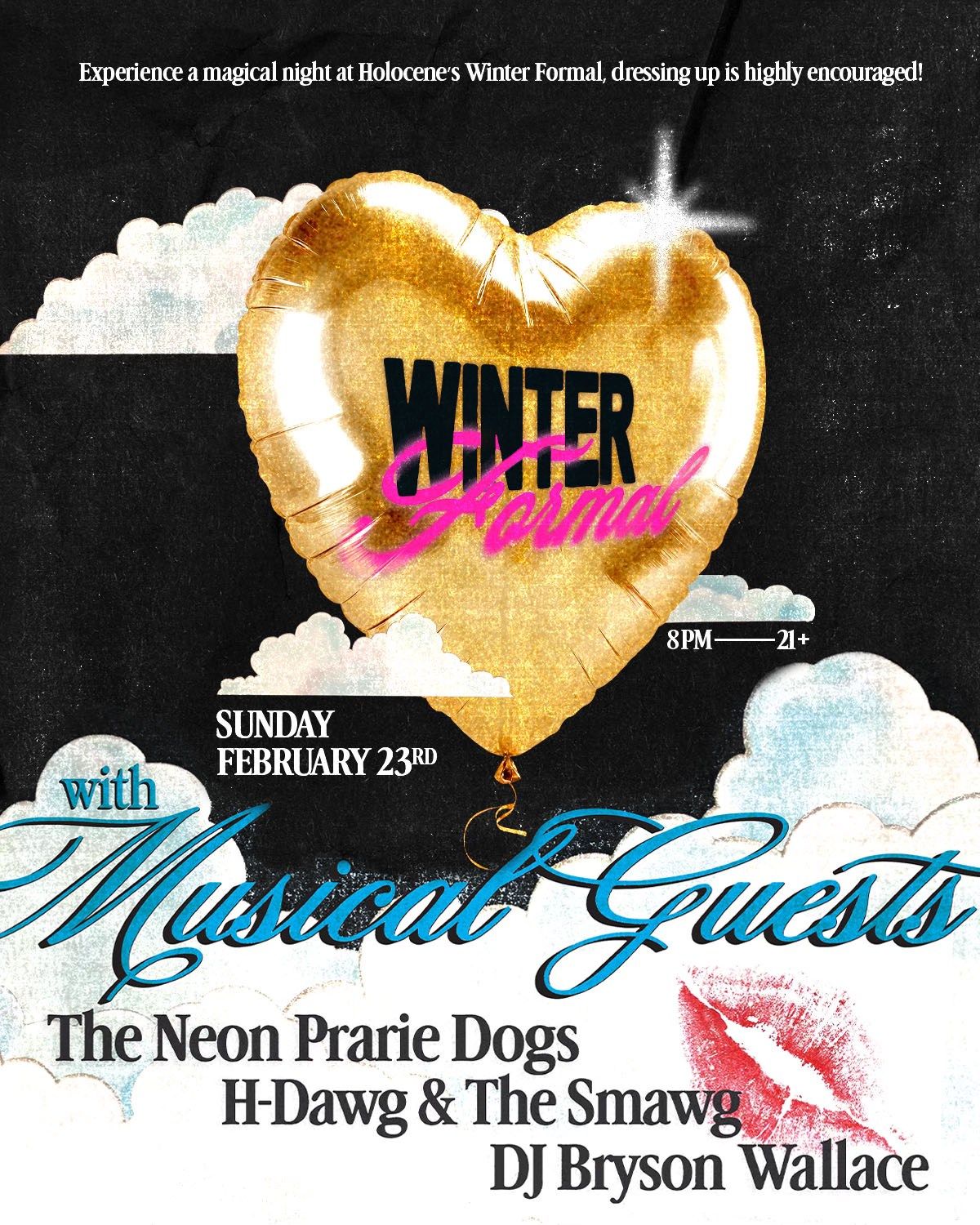 WINTER FORMAL FEAT. THE NEON PRAIRIE DOGS, H-DAWG & THE SMAWG \u2013 21+