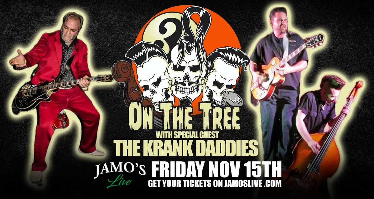 3 on The Tree and The Krank Daddies at Jamo's Live