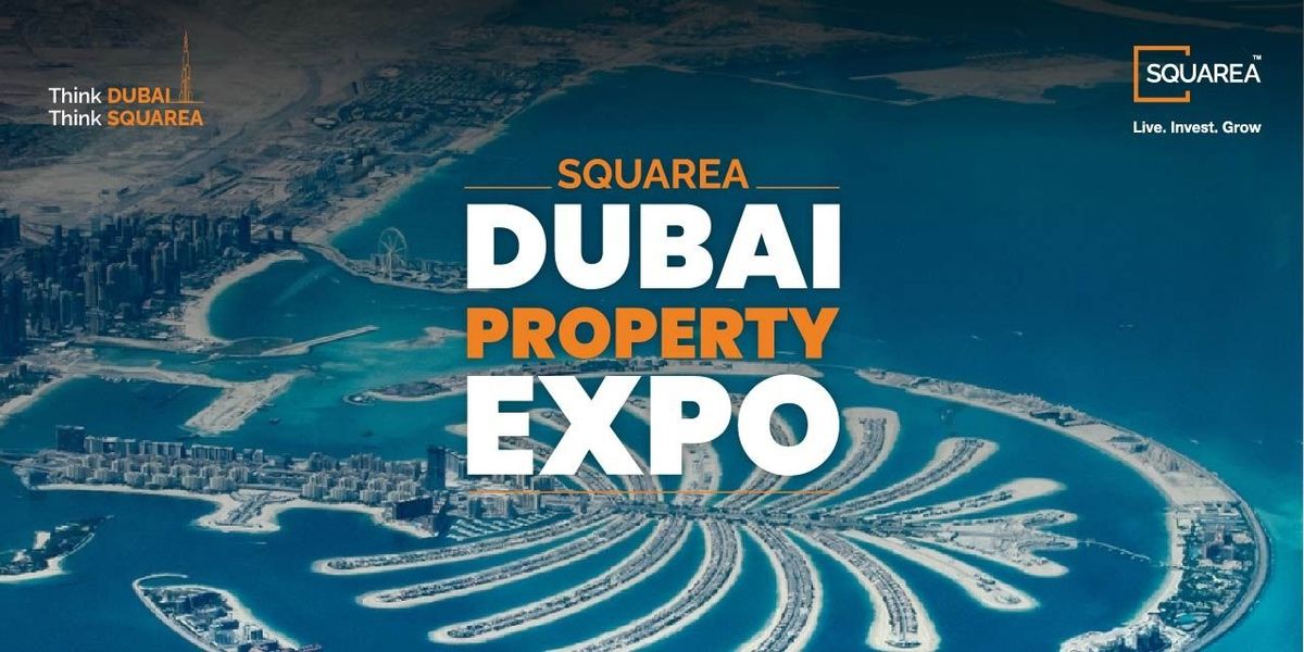 DUBAI PROPERTY EXPO in Pune by Squarea Consulting