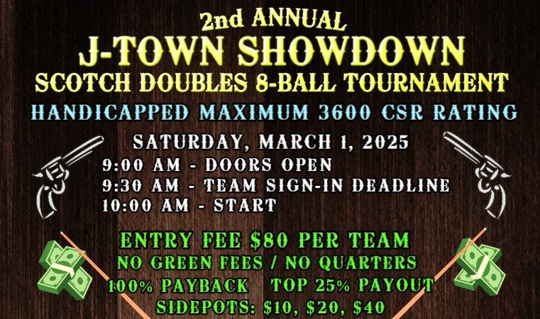 J-TOWN SHOWDOWN - SCOTCH DOUBLES 8-BALL TOURNAMENT