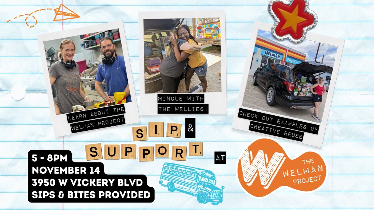 Sip 'N' Support at The Welman Project!