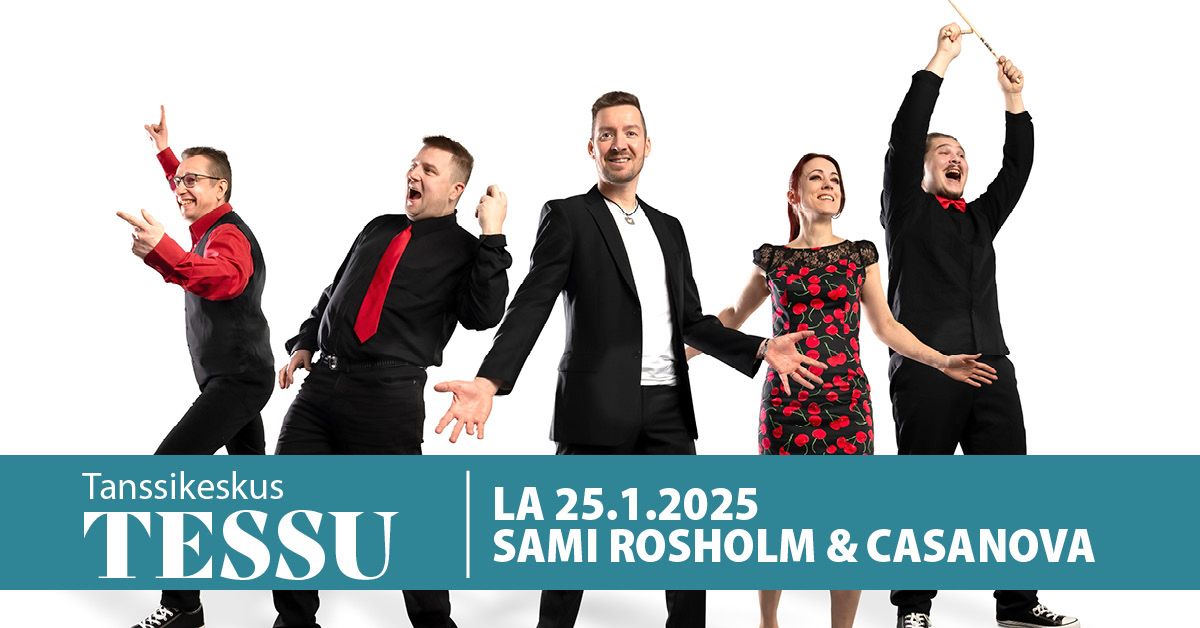 Tessun tanssit - 25.1.2025 Sami Rosholm & Casanova