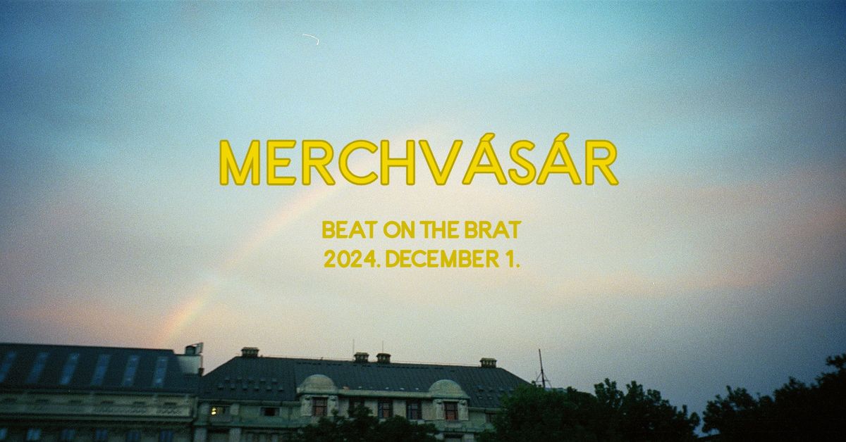 Merchv\u00e1s\u00e1r x Beat on the Brat vol. 4