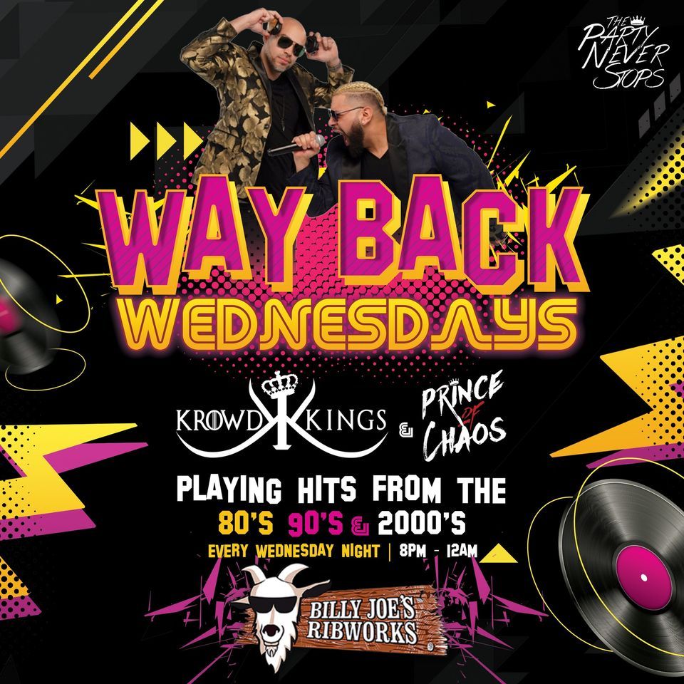 Way Back Wednesdays @ Billy Joes!