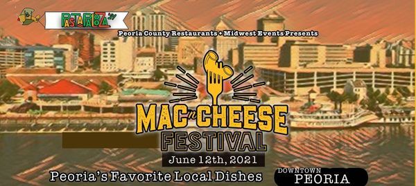 Mac 'N Cheese Festival | Downtown Peoria | 6\/12\/21