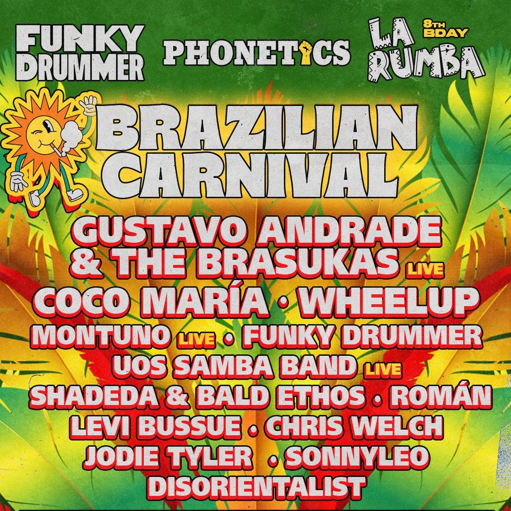 Funky Drummer x Phonetics x La Rumba's Brazilian Carnival