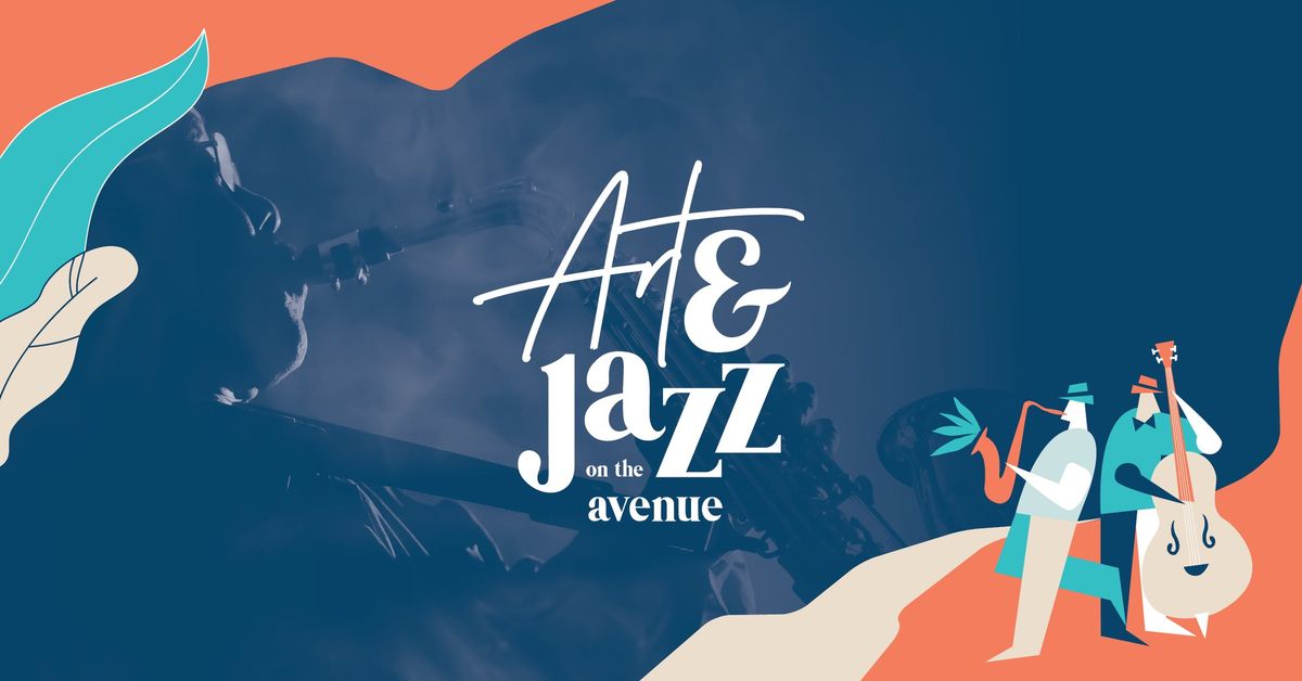 ART AND JAZZ ON THE AVENUE