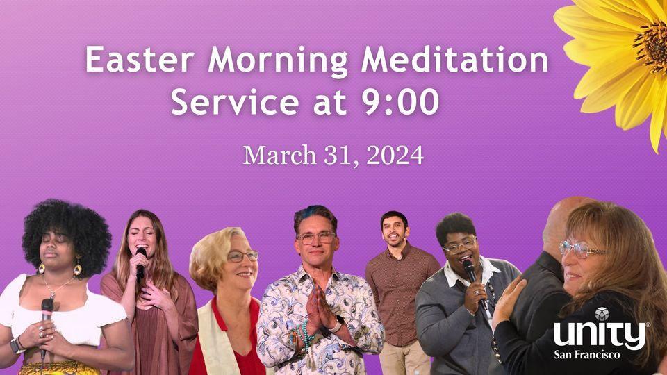 Easter Morning Meditative Service at Unity San Francisco