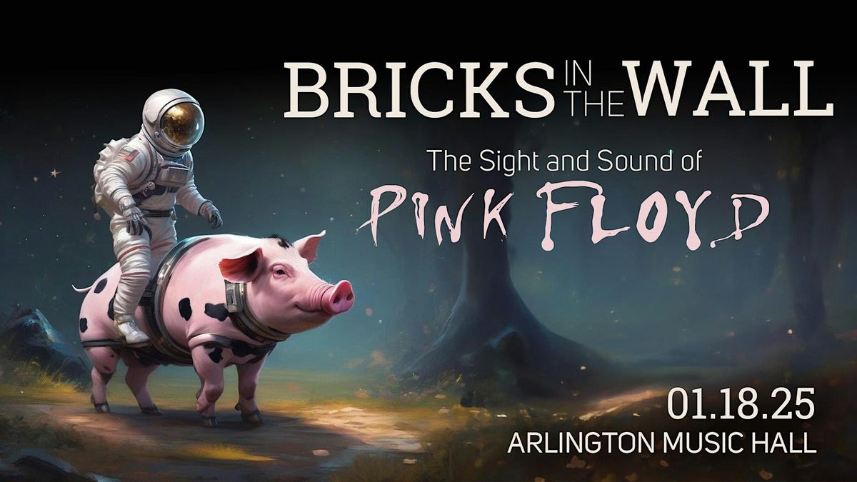 Bricks In The Wall the Sight and Sound of Pink Floyd