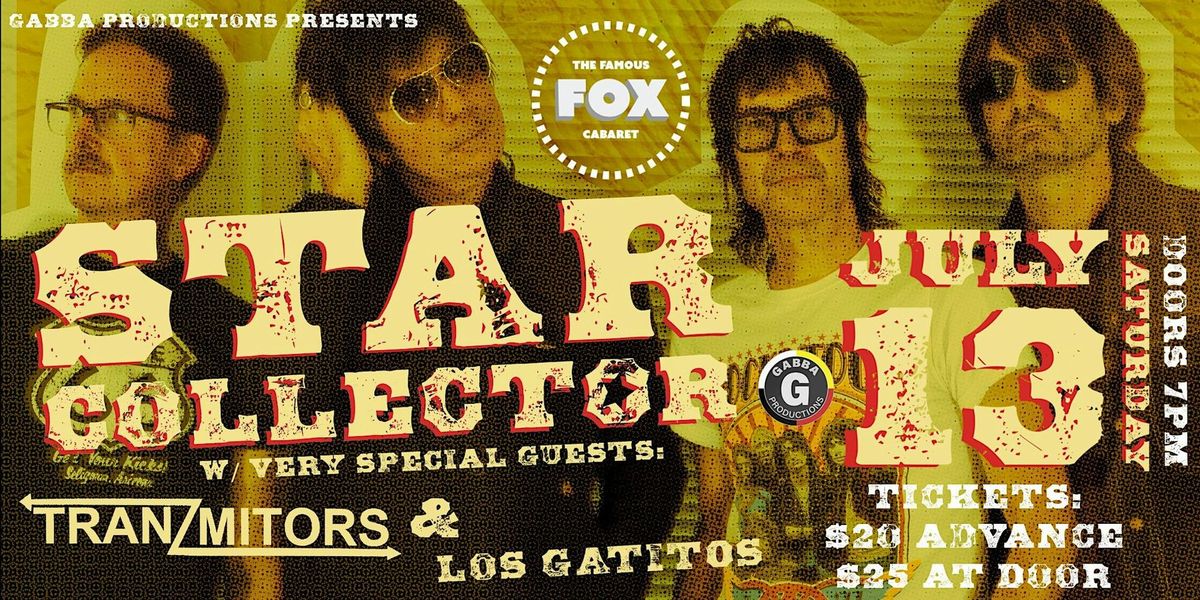Star Collector with Tranzmitors and Los Gatitos