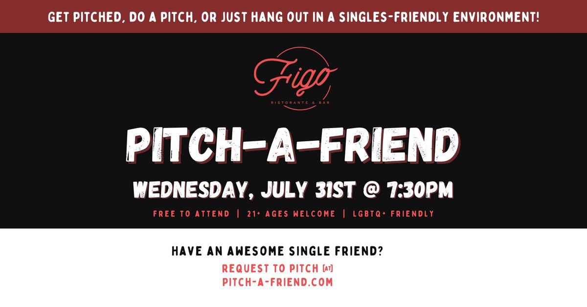 Pitch-a-Friend @ Figo