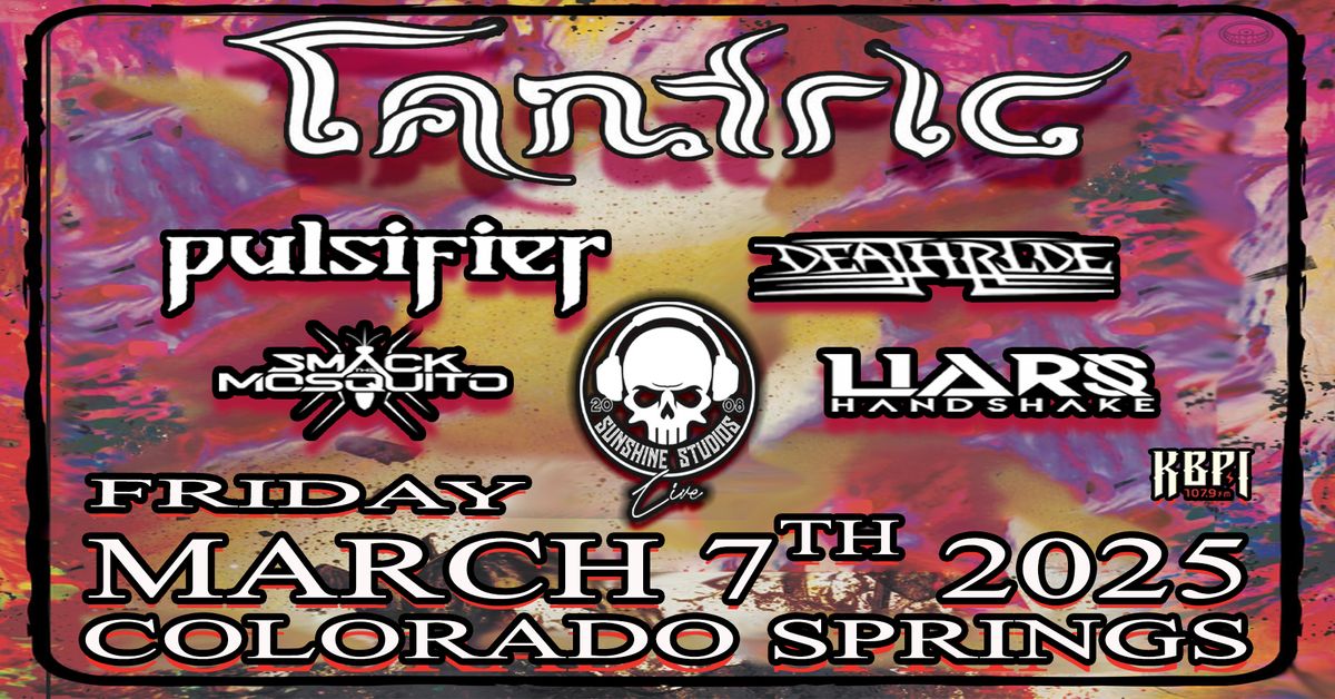  Tantric, Pulsifier with Deathride & Liars Handshake & Smack The Mosquito!!!