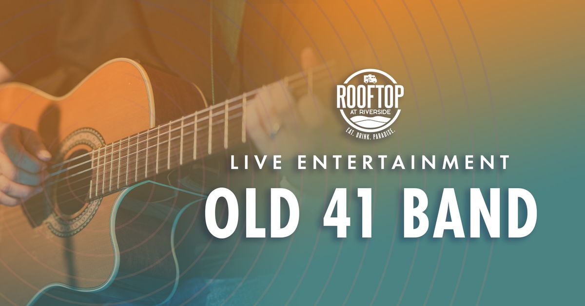 Old 41 Band Live at Rooftop at Riverside 