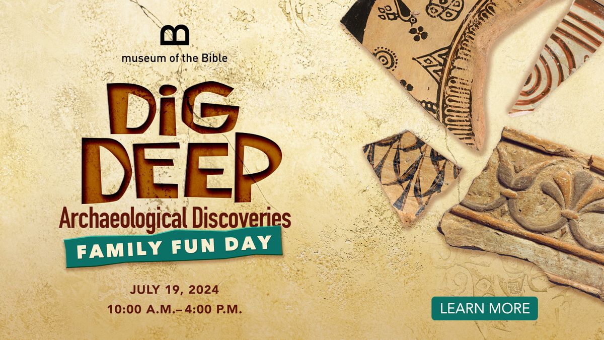 Dig Deep: Archaeological Discoveries Family Fun Day