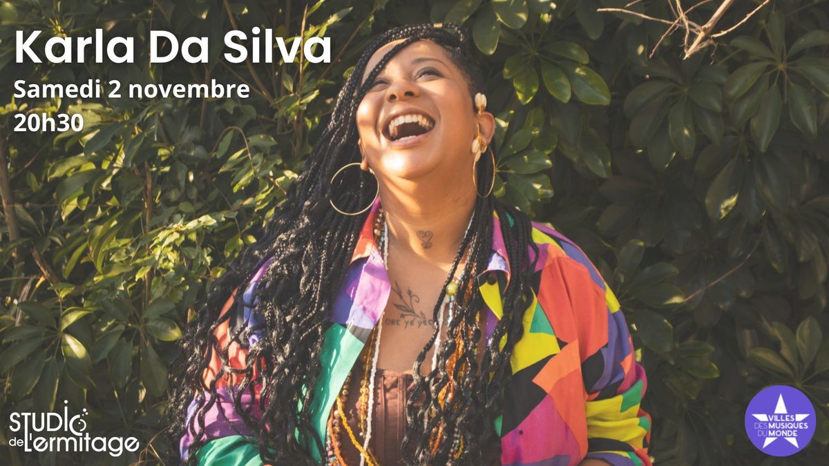 Karla Da Silva - Samedi 2 novembre au Studio de l'Ermitage \/ Festival Villes des Musiques du Monde