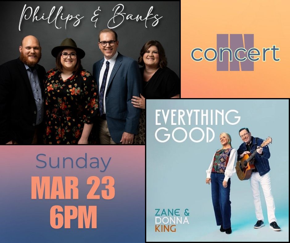 ZANE & DONNA KING AND PHILLIPS & BANKS in concert