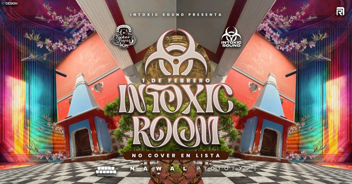 INTOXIC ROOM \/\/ NO COVER EN LISTA \/\/ CONSUMO M\u00cdNIMO