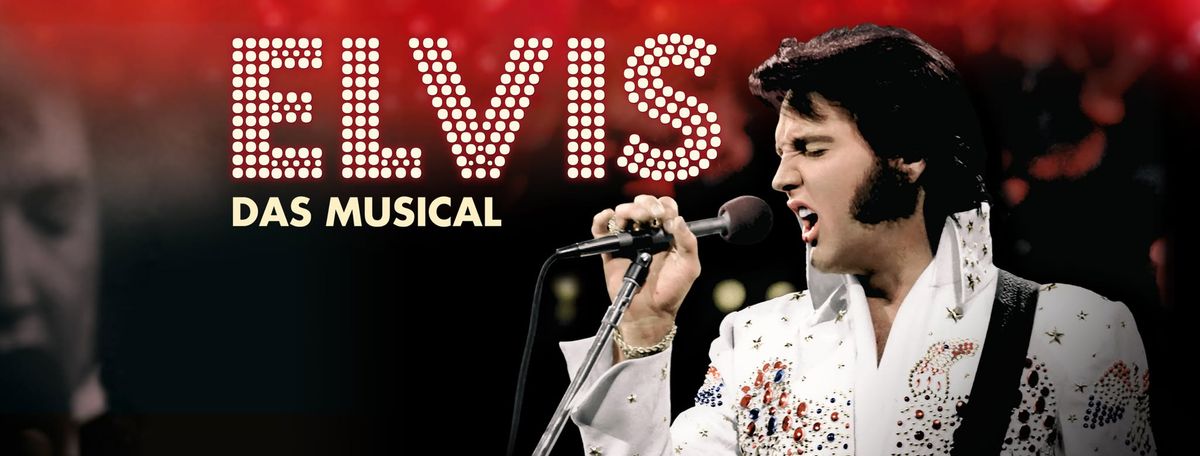 ELVIS - Das Musical