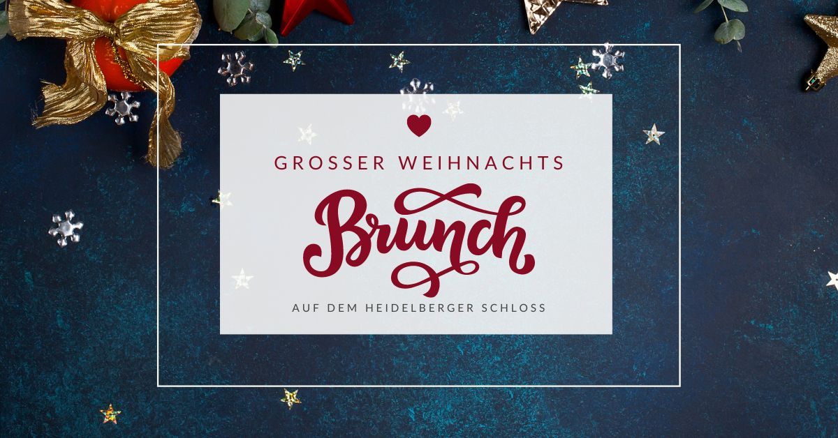 Gro\u00dfer Weihnachtsbrunch auf dem Heidelberger Schloss | 25. Dezember