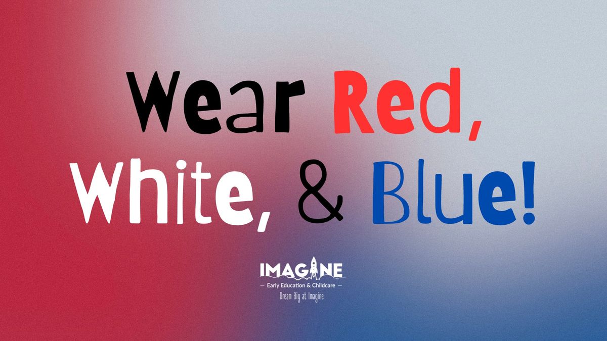 Wear Red, White, & Blue