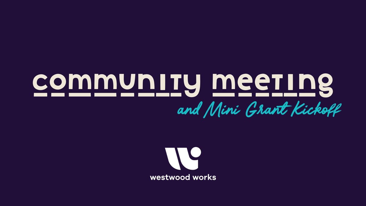 Community Meeting & 2025 Mini Grant Announcement