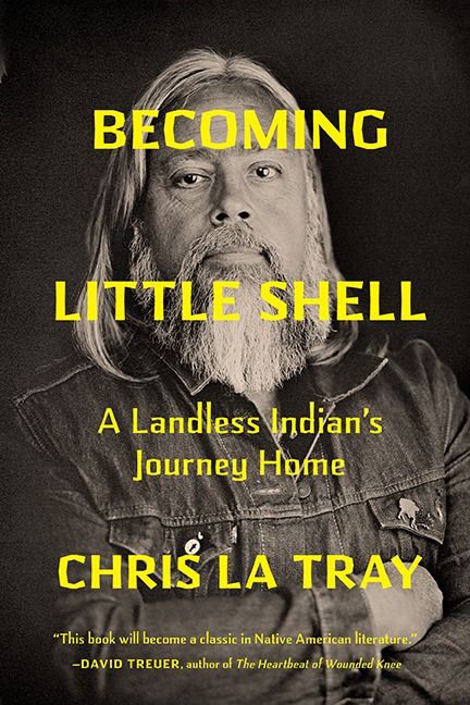 Chris La Tray - Becoming Little Shell