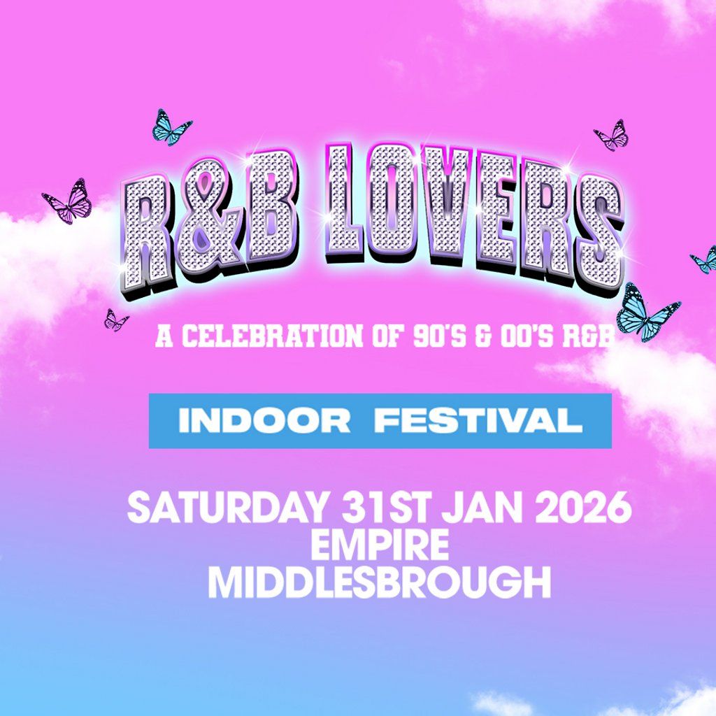 R&B Lovers - Saturday 31st January - Empire Middlesbrough