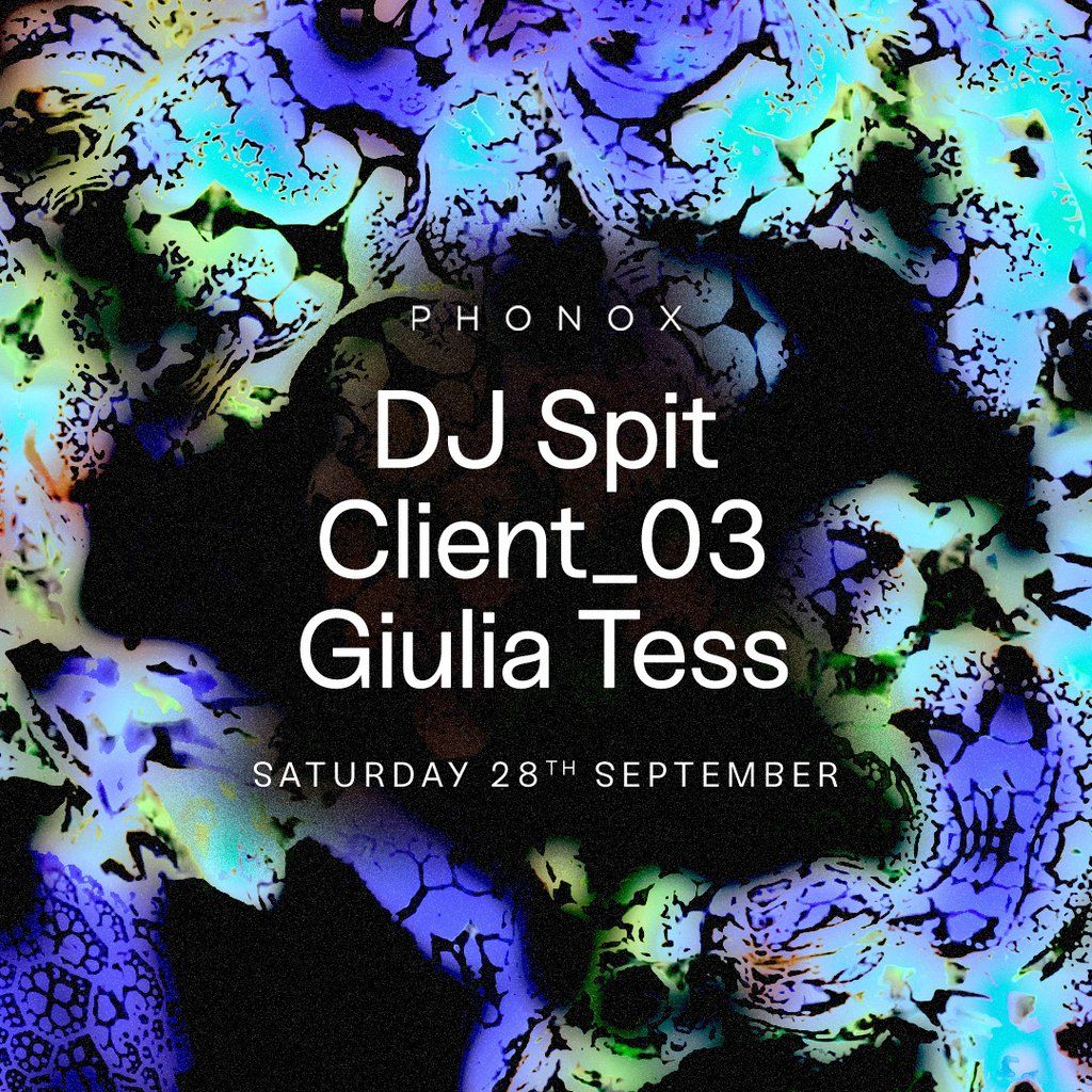 DJ Spit, Client_03, Giulia Tess