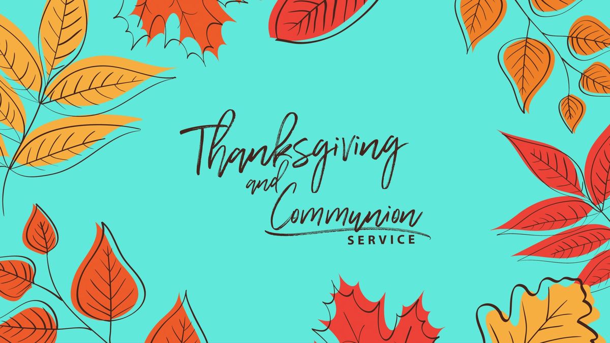 Thanksgiving Communion Service