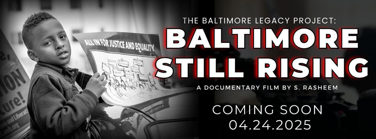 World Premiere of the Baltimore Still Rising 