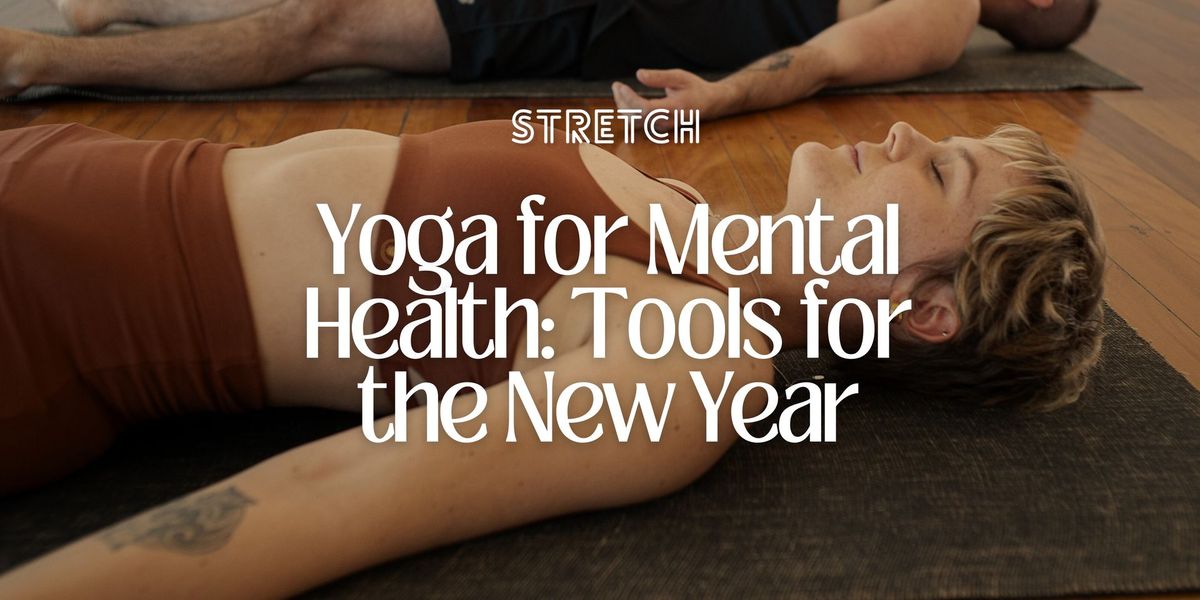 Yoga for Mental Health: Tools for the New Year with Kayla Duckham