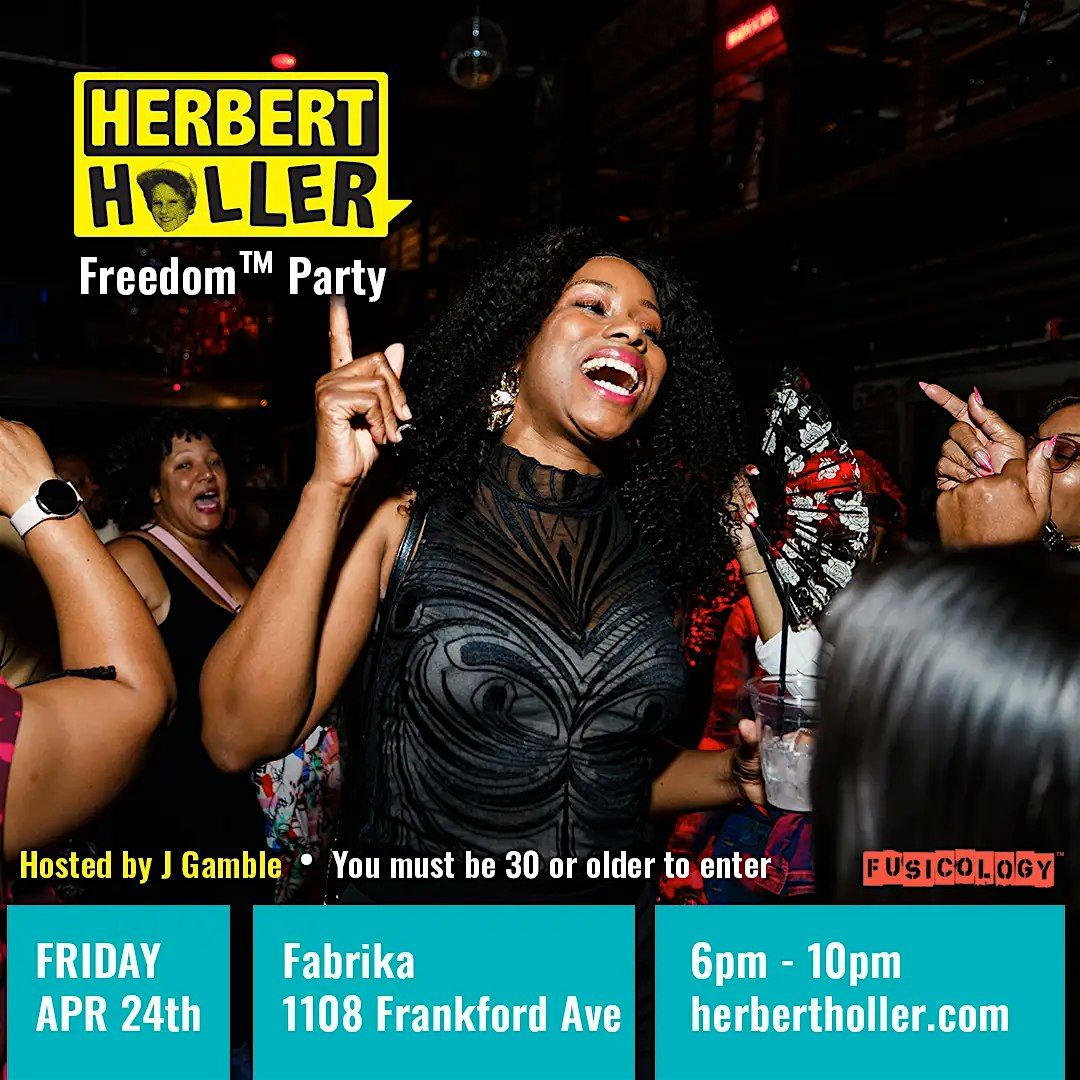 Blue Glove Presents: #1 HERBERT HOLLERS FREEDOM\u2122 PARTY PHL! | May 22nd