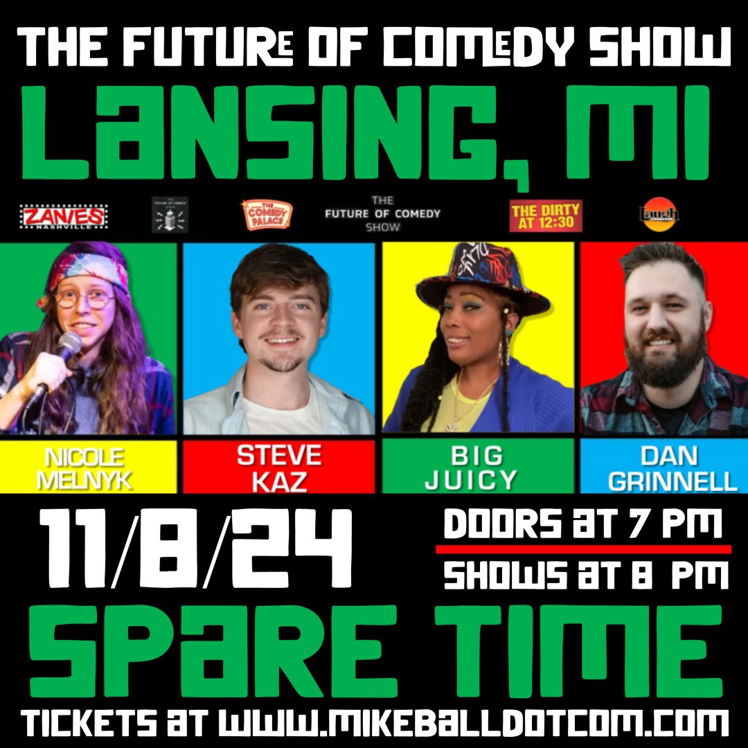 The Future of Comedy Show at Spare Time (Lansing, MI)