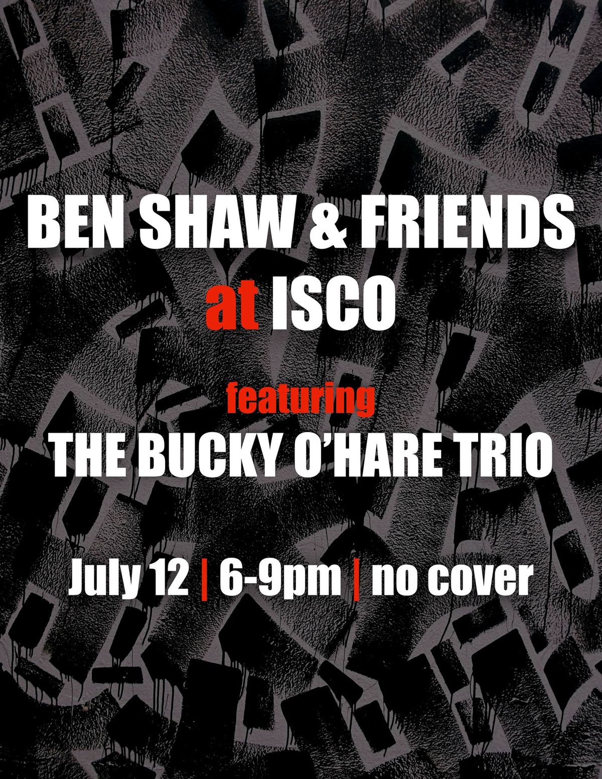 Ben Shaw & Friends at ISCO feat The Bucky O'Hare Trio