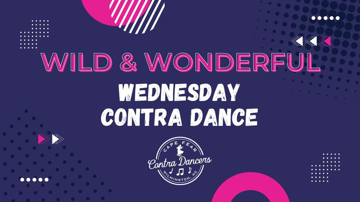 Wild & Wonderful Wednesday Contra Dance