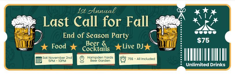 Last Call for Fall - 1st Annual Season Ending Closing Party