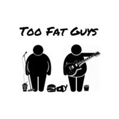 Too Fat Guys