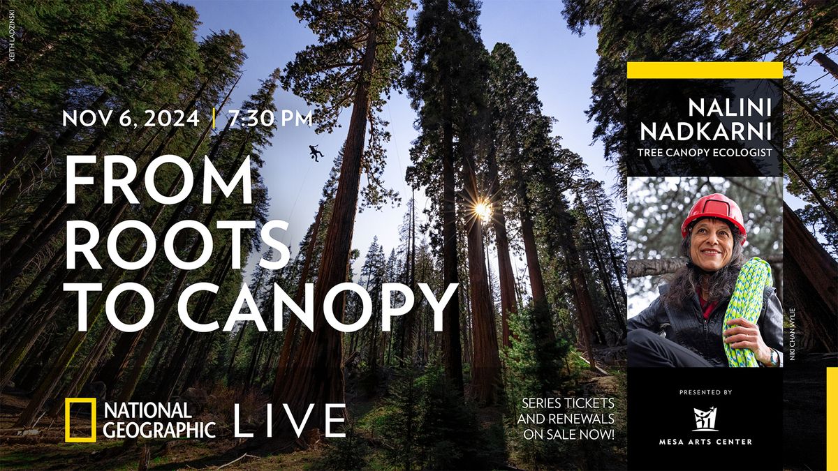 National Geographic Live: From The Roots To Canopy - Nalini Nadkarni