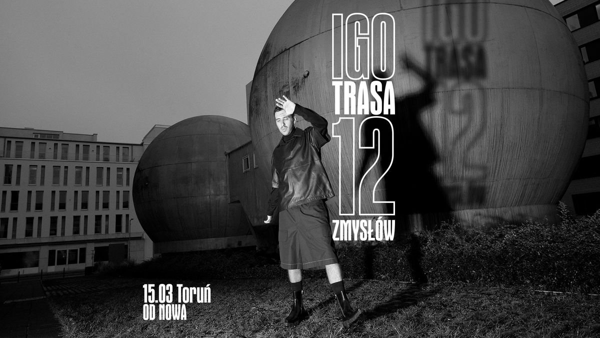 IGO | 12 TRASA ZMYS\u0141\u00d3W | Toru\u0144 | Od Nowa