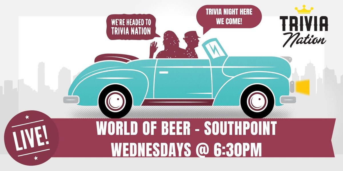 Trivia Nation live Trivia at World of Beer - Southpoint 