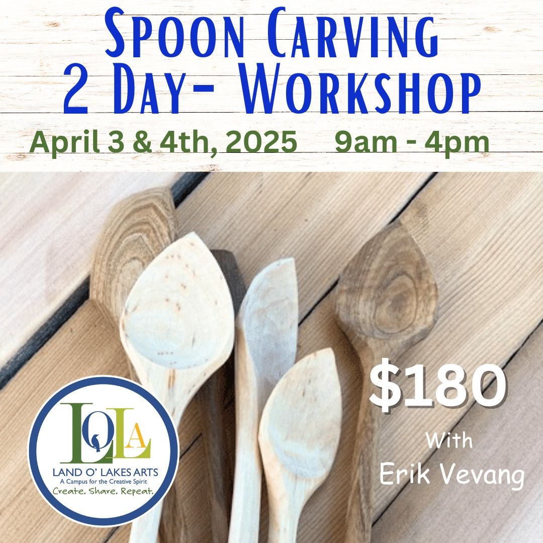 Beginning Spoon Carving 2 Day Workshop