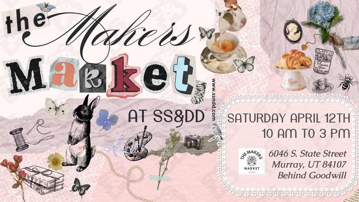 The Makers Market at SS&DD April 12th, 2025 