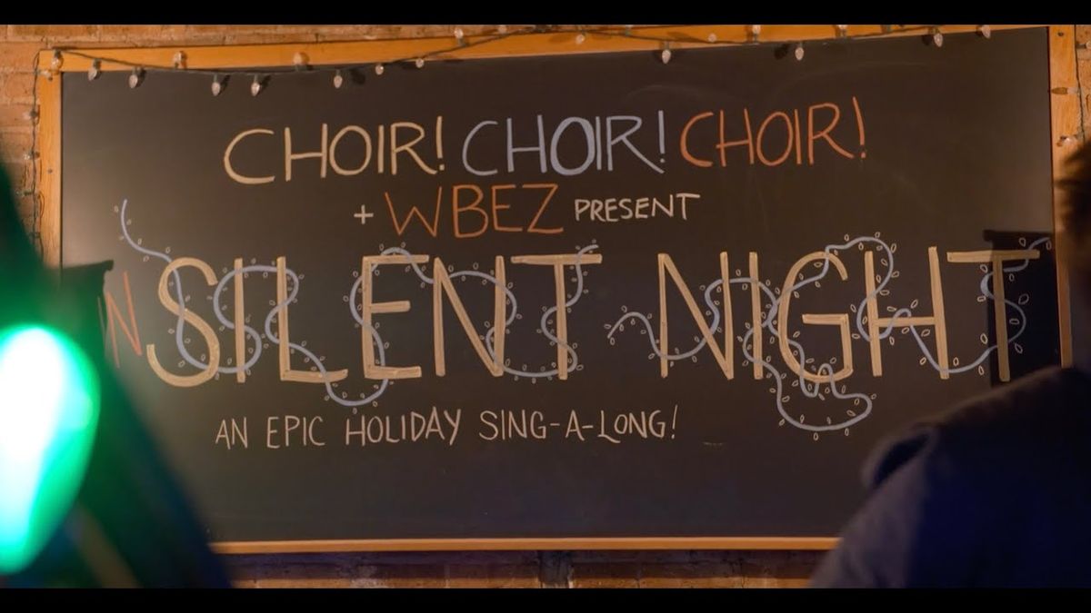 Choir! Choir! Choir!: Un-Silent Night - An Epic Holiday Sing-Along