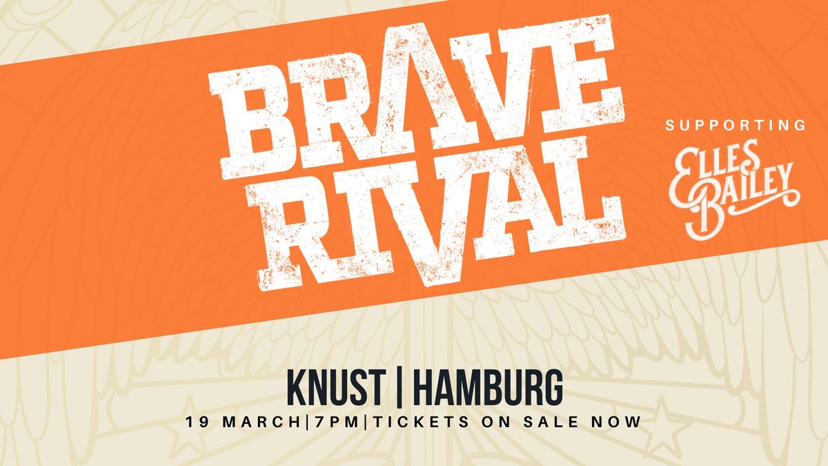 Brave Rival @ Knust - Hamburg