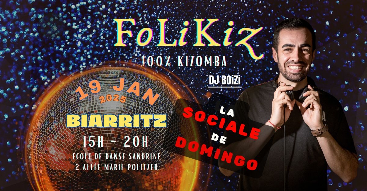 FoLiKiz Sociale de Domingo !