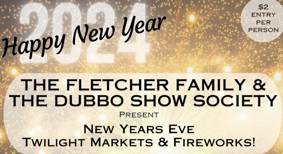 Dubbo New Years Eve Twilight Markets & Fireworks