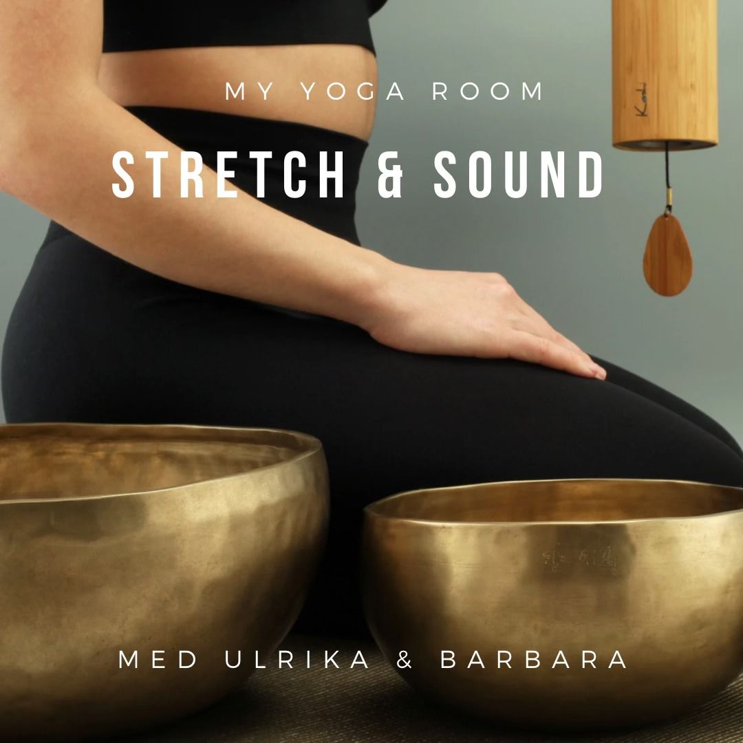 Stretch & Sound - YinYoga med Soundhealing