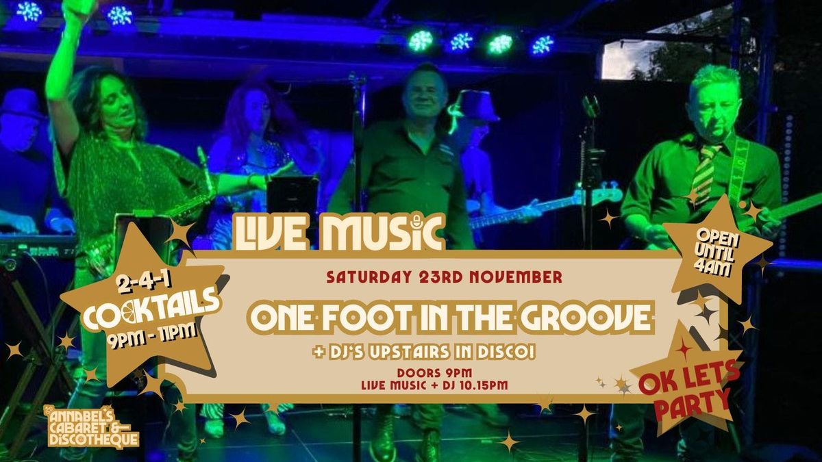 Live Music: ONE FOOT IN THE GROOVE \/\/ Annabel's Cabaret &amp; Discotheque 